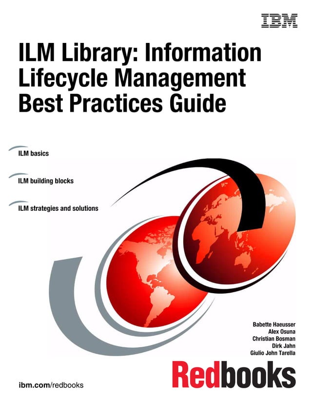 Ilm Library Information Lifecycle Management Best Practices Guide Sg247251 Pdf Ilm Library Information Lifecycle Management Best Practices Guide Sg247251 Pdf