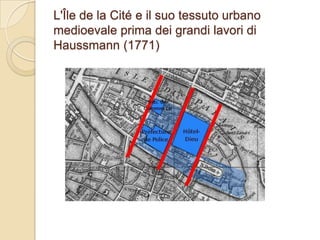 L'Île de la Cité e il suo tessuto urbano medioevale prima dei grandi lavori di Haussmann (1771)