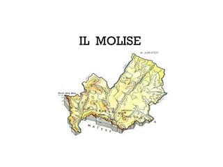 IL MOLISE
 