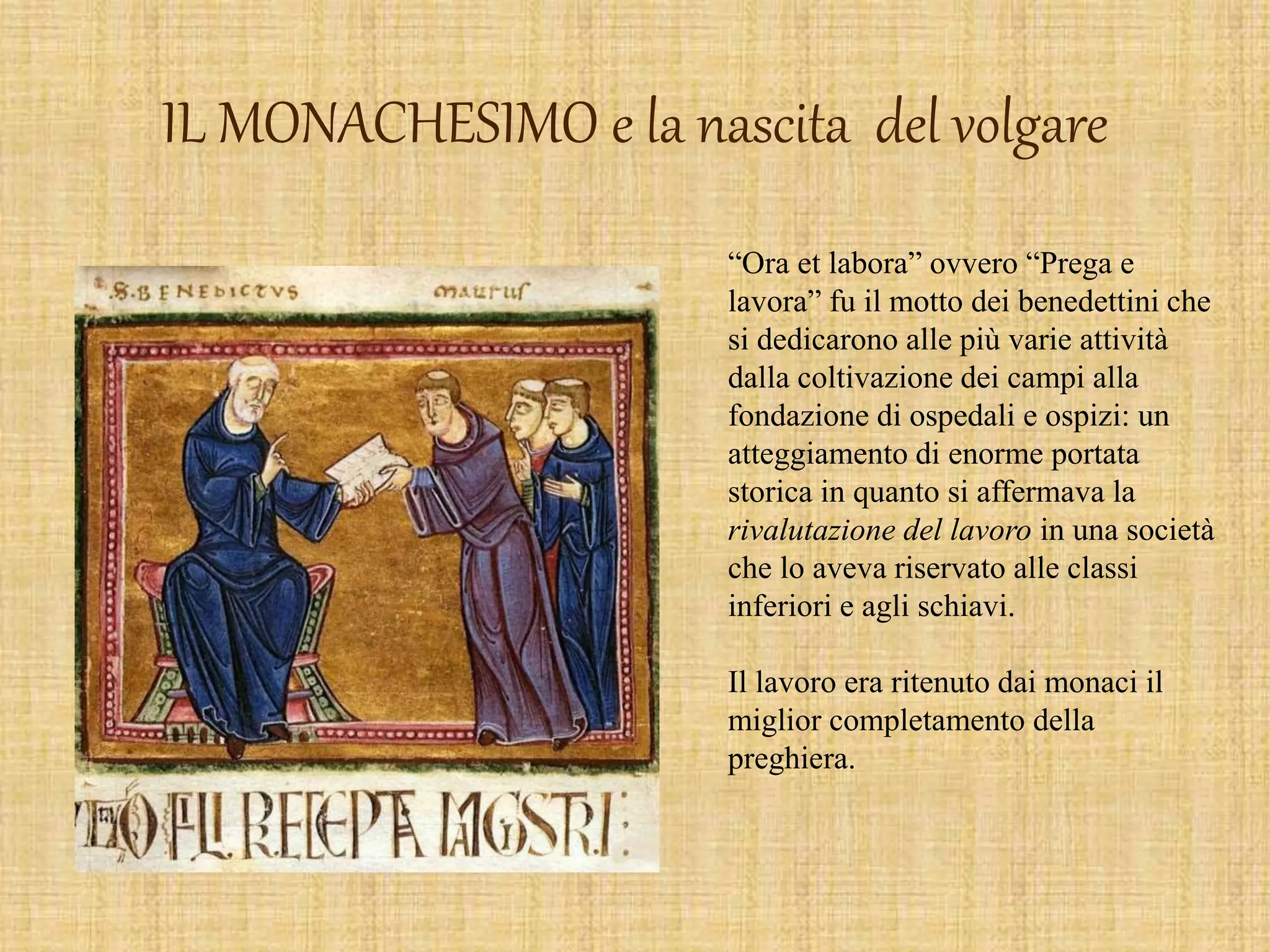 L'esilio All'albergaccio E La Nascita Del Principe Parafrasi IL MONACHESIMO e la nascita del volgare.pptx
