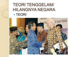 TEORI TENGGELAM/
HILANGNYA NEGARA


TEORI

 