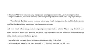 ILMU RASM Al-QUR’AN penulisan dalam al quran .pptx