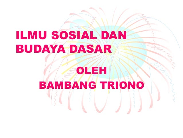 Ilmu Sosial Budaya Dasar