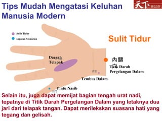 Selain itu, juga dapat memijat bagian tengah urat nadi, tepatnya di Titik Darah Pergelangan Dalam yang letaknya dua jari dari telapak tangan. Dapat merilekskan suasana hati yang tegang dan gelisah.  內關穴 Tips Mudah Mengatasi Keluhan Manusia Modern Sulit Tidur Ingatan Menurun Daerah Telapak Tembus Dalam Pintu Nasib Sulit Tidur Titik Darah Pergelangan Dalam 
