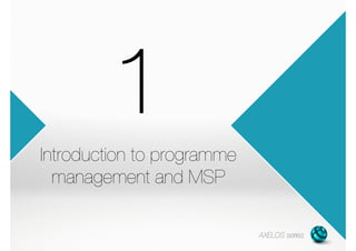 Freeware, scalable
MSP PDF reference
card
Governance Themes vs
Transformation Flow in one big
reference card with manual
reference
Free to download, use
and share
M00 - Course introduction 14/15 | 14/296
 