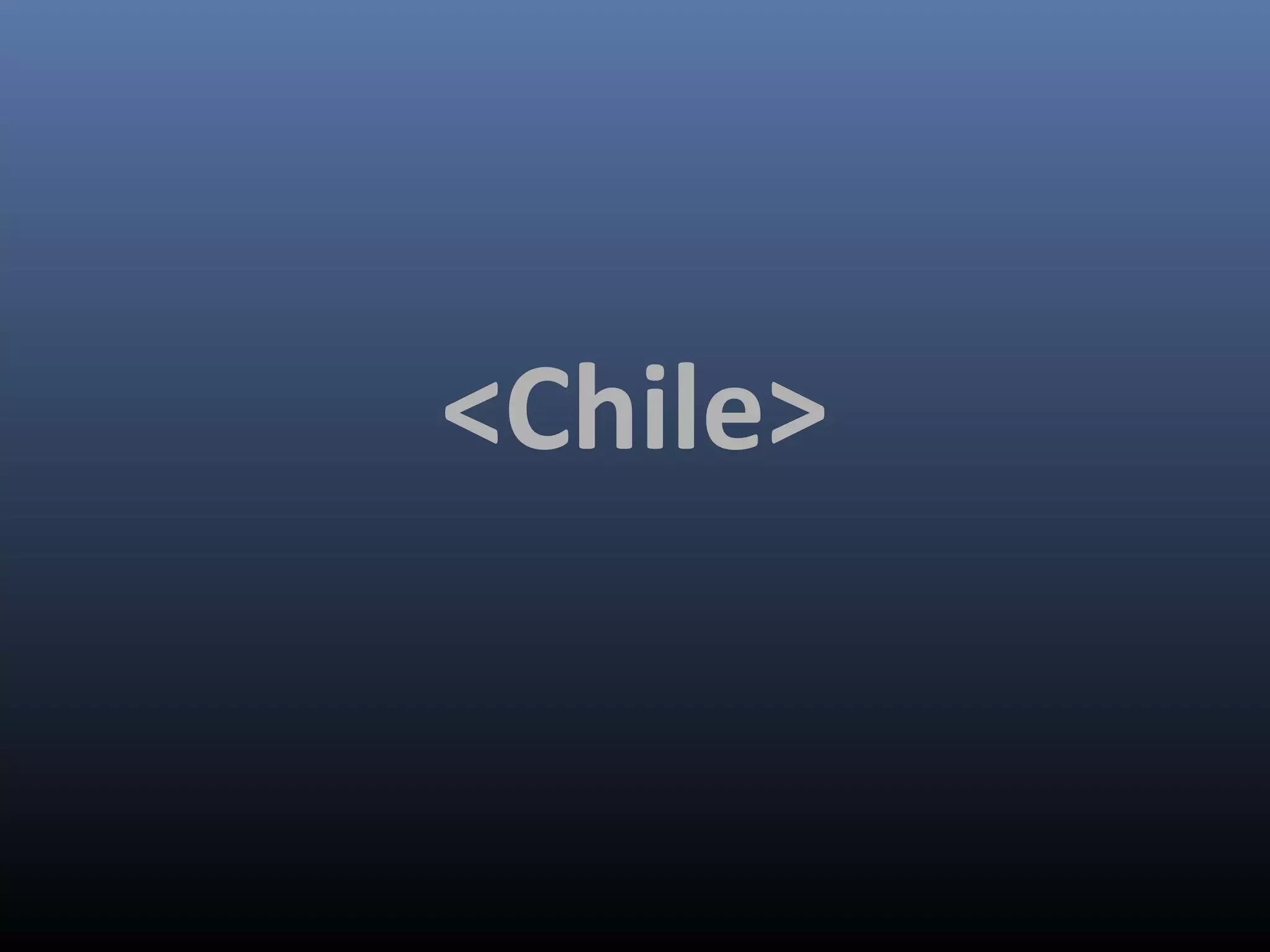<Chile>
 