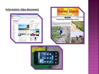 •Information /Idea Movement 
 