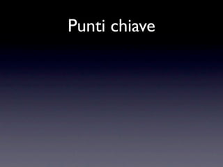 Punti chiave
 