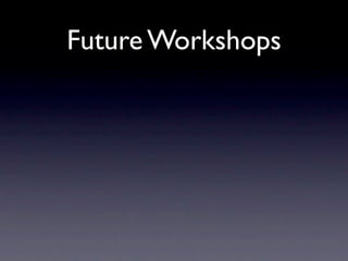 Future Workshops
 