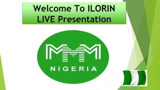 Welcome To ILORIN
LIVE Presentation
 
