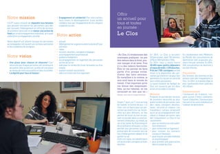 6 7
Notre mission
L’ILOT a pour mission de répondre aux besoins
que peuvent rencontrer les personnes sans abri
par l’accueil, l’hébergement et l’offre de services
de première nécessité, et de mener une action de
fondparunaccompagnementindividuel,untravail
collectif et un engagement sociétal.
Notre objectif est atteint lorsque les personnes
accompagnées retrouvent une certaine autonomie
et des conditions de vie dignes.
Notre vision
•	 Une place pour chacun et chacune ! Ceci
nécessite que chaque personne soit reconnue et
accueillie telle qu’elle est, qu’elle ait une place
auniveaudenotreassociationetdanslasociété.
•	 La dignité pour tous et toutes !
•	 Engagement et solidarité ! Par notre action,
nous visons le développement d’une société
solidaire mue par l’engagement de ses citoyens
organisés ou non.
Notre action
•	 accueil
•	 hébergementenurgenceoudansladurée(d’1jour
à 9 mois)
•	 repas
•	 lessives, douches, consignes à bagages
•	 accompagnement psychosocial
•	 guidance budgétaire
•	 accompagnement en logement des personnes
sorties de la rue
•	 aide pour la recherche d’une formation ou d’un
emploi
•	 soutien scolaire aux enfants
•	 aide à la recherche d’un logement
« Au Clos, il y évidemment des
avantages pratiques : ne pas
être dehors dans le froid, pou-
voir manger et se laver. Puis
il y a des valeurs familiales.
Être ici me permet de faire
partie d’un groupe social,
d’avoir des liens amicaux.
En travaillant à la cuisine, je
suis actif dans le monde du
travail. C’est important qu’on
me donne des responsabi-
lités, ça me valorise, on me
reconnaît en tant que tel. »
Miguel, sans abri et usager-bénévole
Ouvert 7 jours sur 7, tout au long
de l’année, le Centre de jour « Le
Clos » est un havre pour les per-
sonnes qui vivent à la rue. Acces-
sible aux plus démunis, ce lieu
permet de tisser du lien en pas-
sant la journée dans un environ-
nement chaleureux, au chaud, au
secetaucalme.Aufildutempset
delaconfianceretrouvée,LeClos
permet aux personnes les plus
précarisées de s’orienter vers un
lieu d’hébergement adapté et de
quitter la rue.
Outre les repas, les bénéficiaires
ontaccèsàdesconsignesetàdes
douches.
En 2014, Le Clos a accueilli
513 personnes, dont 116 femmes
(21%) et 393 hommes (79%).
En 2014, nous y avons fourni
20 462 repas (petits-déjeuners
etrepasdemidi)et5 91 douches.
Près de 1 700  consignes ont été
mises à la disposition des per-
sonnes qui vivent en rue pour leur
permettre d’y laisser en sécurité
leurs effets personnels.
La quasi-totalité du budget du
Clos est couverte par les dons
privés et les aides à l’emploi.
Mission
Proposer en journée des services
de première nécessité au plus
grand nombre de personnes sans
abri : repas, consignes, douches,
lavoir, sécurité et chaleur. Les
travailleurs sociaux proposent
aussi un accompagnement indi-
viduel à chaque personne sans
abri fréquentant Le Clos et les
soutiennent :
•	 pourseremettreenordreadmi-
nistrativement ;
•	 pour rechercher un logement ;
•	 pour renouer les contacts
sociaux et familiaux ;
•	 pour trouver une aide médicale
ou psychologique ;
•	 pour prendre une place active
dans le projet du Clos.
En collaboration avec Médecins
du Monde, des consultations de
dentisterie sont proposées plu-
sieurs fois par semaine. En 2014,
248 consultations de dentiste y
ont été offertes.
Population
Des femmes, des hommes et des
enfants sans abri fréquentent Le
Clos. En 2014, la tranche d’âge la
plus représentée était celle des
40 à 49 ans.
Infrastructure
1 restaurant de 41 places, 1 es-
pace cuisine, 2 blocs sanitaires,
1 lavoir, 6 douches, 2 bureaux pour
l’accueiletlessuivisindividuelset
1 cabinet de dentisterie.
©MediaAnimation
©MédiaAnimation
Offrir
un accueil pour
tous et toutes
en journée :
Le Clos
 