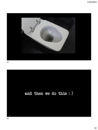 1/29/2019
42
83
84
and then we do this : )
83
84
 