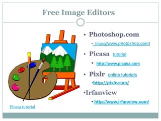 Free Image Editors

                            • Photoshop.com
                              • https://www.photoshop.com/...