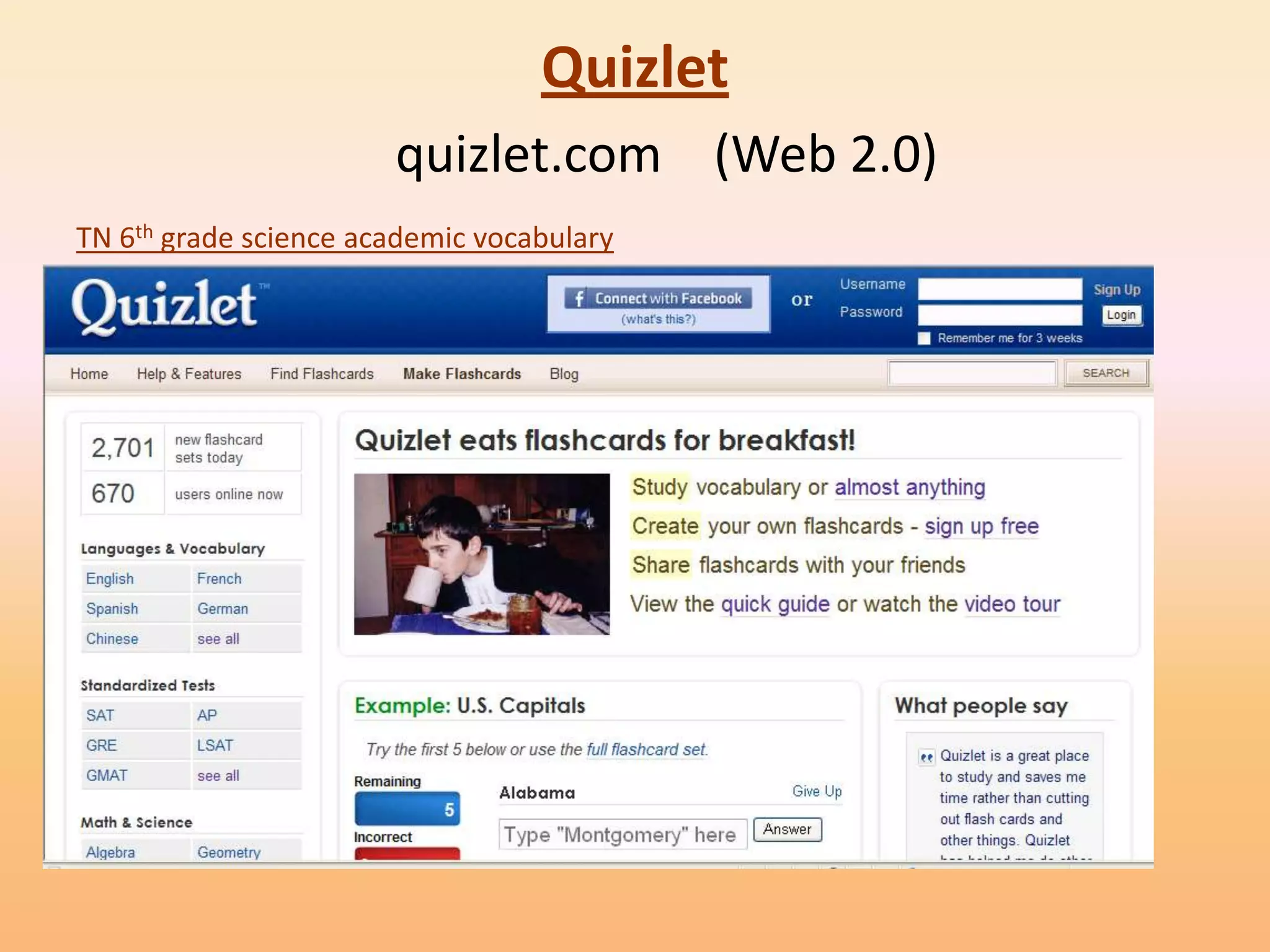 Quizlet
                       quizlet.com (Web 2.0)
TN 6th grade science academic vocabulary
 