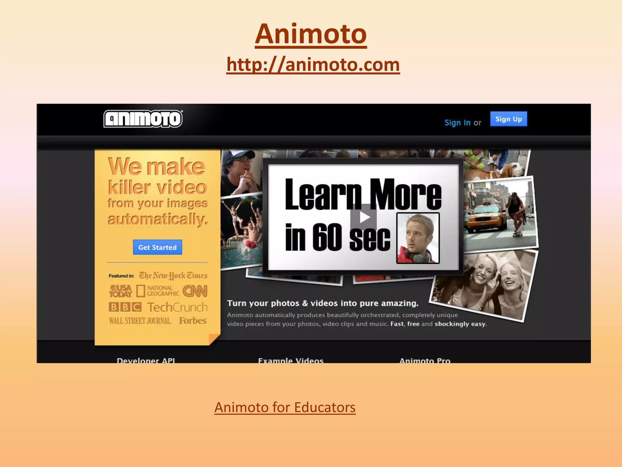 Animoto
 http://animoto.com




Animoto for Educators
 