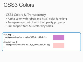 div.top {
 background-color: rgba(155,0,155,0.5)
}
div.bottom {
  background-color: hsla(0,100%,50%,0.2);
}
 