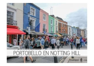 PORTOBELLO EN NOTTING HILL
 