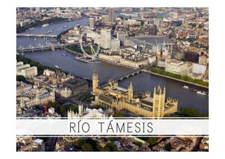 RÍO TÁMESIS
 