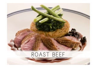 ROAST BEEF
 