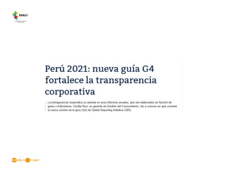 Perú 2021 nueva guía G4 fortalece la transparencia corporativa  