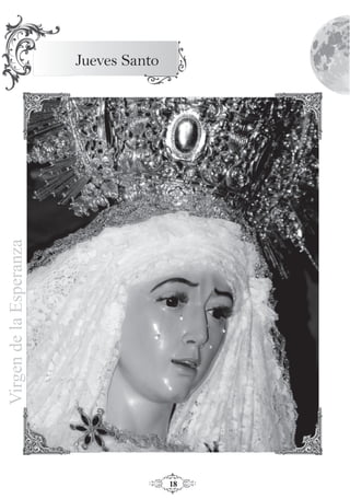 18
Jueves Santo
VirgendelaEsperanzaVirgendelaEsperanza
 