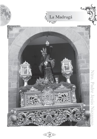 19
La Madrugá
Ntro.PadreJesúsNazareno
 