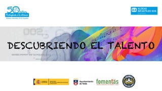 Presentación proyecto "Educando talentos" Asoc. Aldeas Infantiles SOS parte 2.