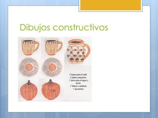 Dibujos constructivos
 