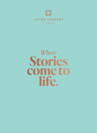 Stories
cometo
life.
Where
 