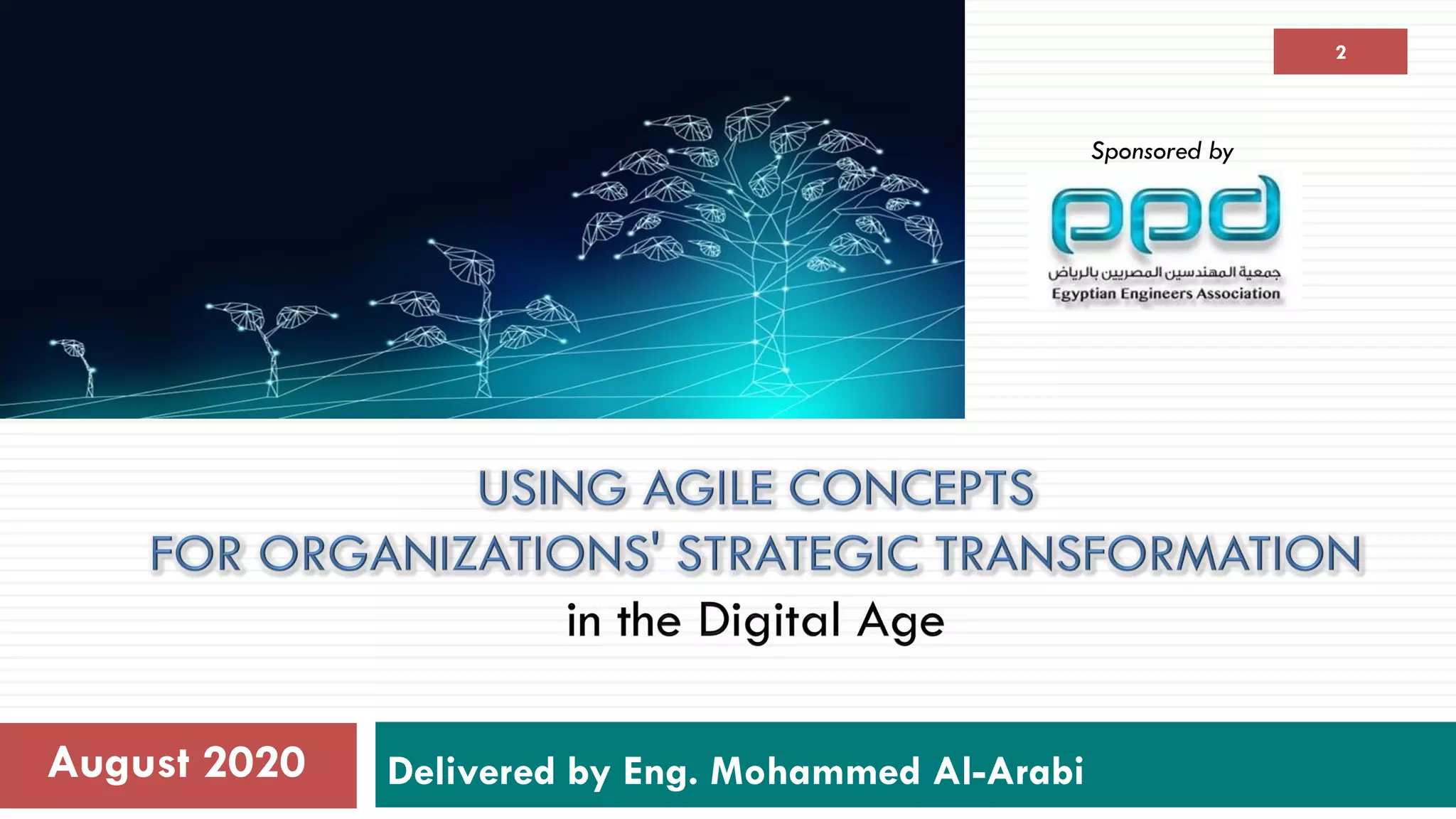 Delivered by Eng. Mohammed Al-ArabiAugust 2020
Sponsored by
2
 