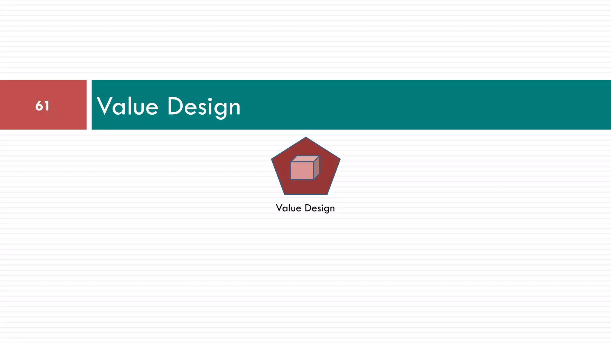 Value Design61
Value Design
 