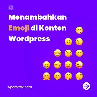 Menambahkan 

diKonten

Wordpress

Emoji
wparsitek.com
 
