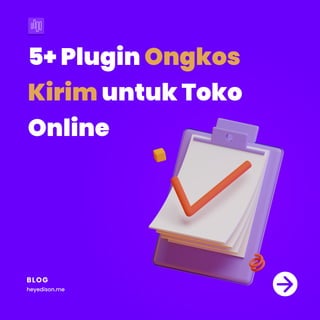 5+Plugin
untukToko
Online
Ongkos

Kirim
BLOG
heyedison.me
 