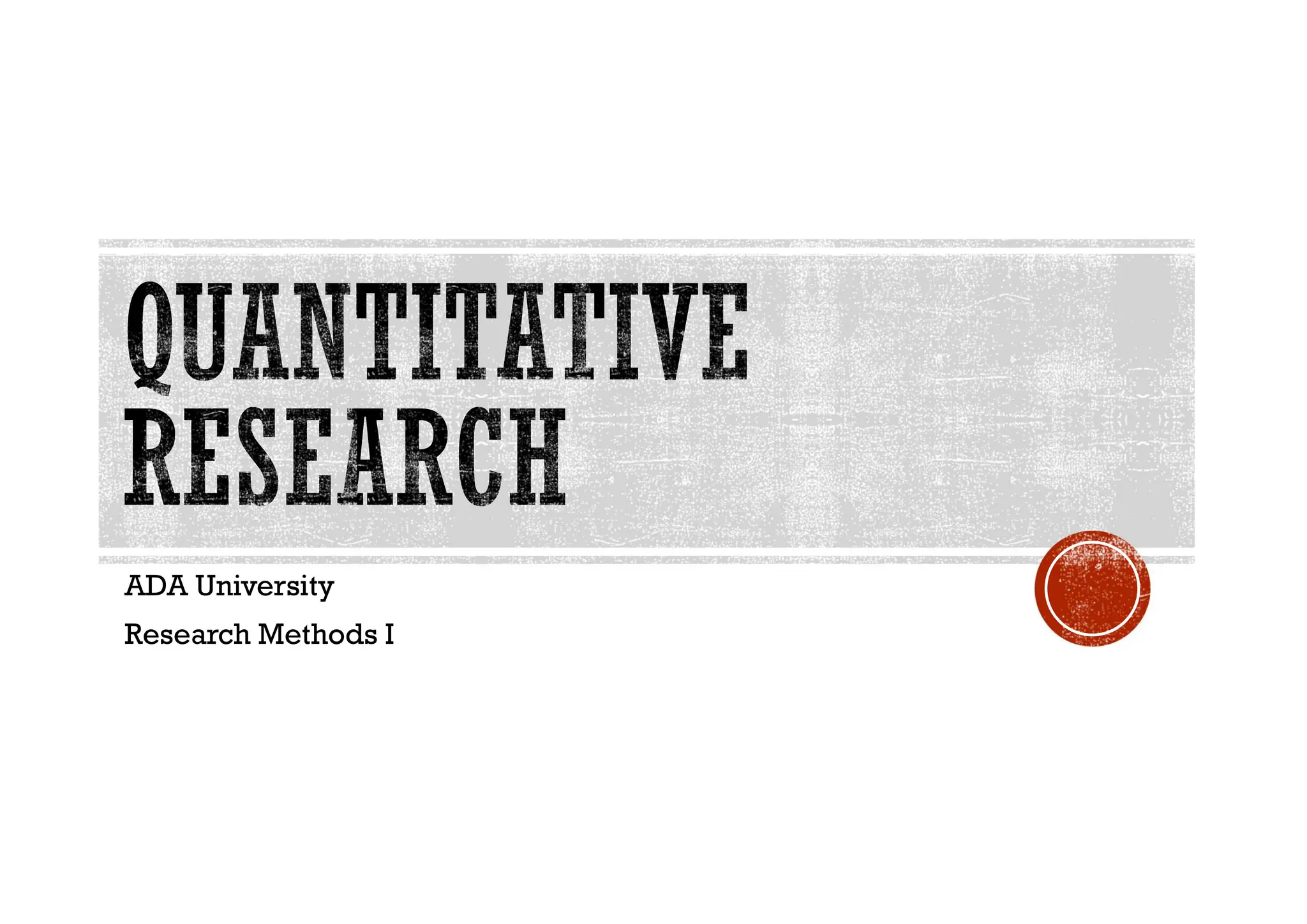 ADA University
Research Methods I
 