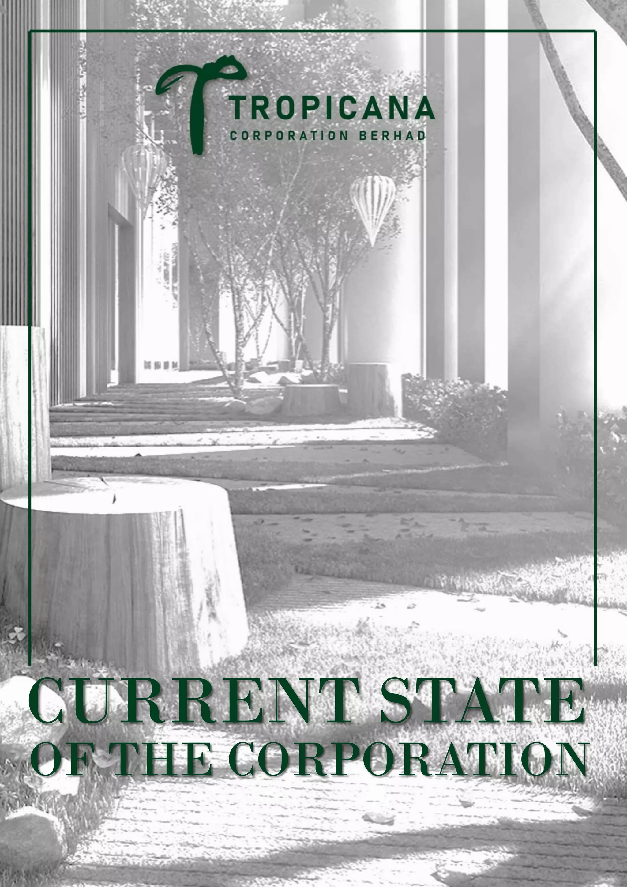 CURRENT STATE
OF THE CORPORATION
 