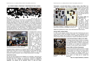 REVISTA DIGITAL DEL I.E.S. CARDENAL PARDO DE TAVERA. TORO (ZAMORA). CURSO 2017/18
ALLÍ DONDE HUMOR, LITERATURA Y CREATIVIDAD SE DAN LA MANO
De la
misma manera que los ojos de los
murciélagos se ofuscan a la luz del día, a la inteligencia de nuestra alma la
ofuscan las cosas evidentes. Esta idea aristotélica ilustra a la perfección la
actividad desarrollada con motivo del tan celebrado 1 de noviembre, que convirtió
la biblioteca del instituto en refugio para el que hoy es una criatura emblemática
en la historia de la literatura: el murciélago. El punto de partida lo puso la
proyección y análisis de diez fragmentos de Los Simpson en los que se parodian
escenas significativas de la historia literaria. Y tan especial ocasión precisaba de
una especial decoración. Así, humor, literatura y creatividad se dieron la mano
para hacer frente a la oscuridad que emana de la falta de conocimiento.
El contraste entre el color de
las escenas de una de las
familias más mordaces del
mundo de la animación y el
manto negro de más de
doscientos murciélagos
“capturados” y colocados con
cuidado en el techo de la
biblioteca transformó el marco
espacial y transgredió lo
evidente, una actividad
diseñada para 1.º y 2.º de la
E.S.O., haciendo partícipe a
todas las personas que
comparten tiempo y esfuerzo en el Cardenal Pardo de Tavera. La capacidad de
respuesta del centro ante un reto de carácter colectivo no pudo haber sido mejor,
dando buena muestra de que sin responsabilidad individual no se habría
alcanzado el objetivo propuesto: crear un refugio temporal para el murciélago.
Argumentos de peso.
Son diez las obras literarias que se trabajaron en la actividad, y diez fueron los
argumentos que los alumnos de 1.º y 2.º de la E.S.O. presentaron. De El cuervo,
de Edgar Allan Poe, a Hamlet, de Shakespeare, pasando por Drácula, El
resplandor, Los cuentos de los hermanos Grimm, El ruido del trueno,
Los alumnos de 1.º y 2.º de la E.S.O. durante el
desarrollo de la actividad en la biblioteca del centro.
REVISTA DIGITAL DEL I.E.S. CARDENAL PARDO DE TAVERA. TORO (ZAMORA). CURSO 2017/18
Frankenstein, La isla del doctor Moreau, La odisea, Hamlet y Harry Potter. Para
todas hubo un momento y ante la parodia animada de escenas clave de todas
ellas el alumnado pudo
reír, interesarse, opinar
y, sobre todo, disfrutar.
Aquí están las reseñas
con más éxito entre los
alumnos.
El cuervo (1845), de
Edgar Allan Poe
El cuervo es la
composición poética
más famosa de Poe.
Publicada por primera
vez en 1845, habla de
la misteriosa visita de
un cuervo parlante a la
casa de un amante
afligido por la pérdida de su mujer, y de su lento descenso hacia la locura.
Drácula (1897), de Bram Stoker
En 1890, el joven abogado Jonathan Harker viaja hasta Transilvania para que el
conde Drácula le firme unos papeles referentes a unas propiedades que ha
adquirido en Londres. Pero el conde no es en realidad quien dice ser, sino un
mítico príncipe rumano que se transformó en vampiro tras rebelarse contra Dios.
La isla del doctor Moreau (1896), de H.G. Wells
Un náufrago llamado Edward Prendick es rescatado
por el misterioso doctor Montgomery, que, en una
isla solitaria del Pacífico, se dedica a experimentar
con animales con el objetivo de convertirlos en
humanos y, de esa manera, mejorar la especie.
Hamlet (1605), de William Shakespeare
El príncipe de Dinamarca desea encontrar la verdad
sobre la muerte de su padre, tras la que su madre
se compromete con su cuñado, que ambiciona el
trono. La situación se complica cuando se le
aparece una sombra que se identifica con el espíritu
de su padre y le revela que en realidad fue
asesinado.
Dpto. de Lengua Castellana y Literatura
Los alumnos escribieron el argumento de las diez novelas
seleccionadas y parodiadas en Los Simpson. No perdieron hilo.
Murciélagos y libros, en
armonía.
 