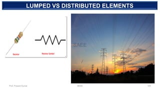 Distributed Element Components BASIC ELECTRICAL ENGINEERING DC CIRCUITS UNIT 1 PART 2 NOTES | PDF