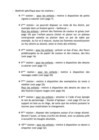 - Matériel spécifique pour les stations :
 1ère
station : pour les enfants : mettre à disposition de petits
signets à col...