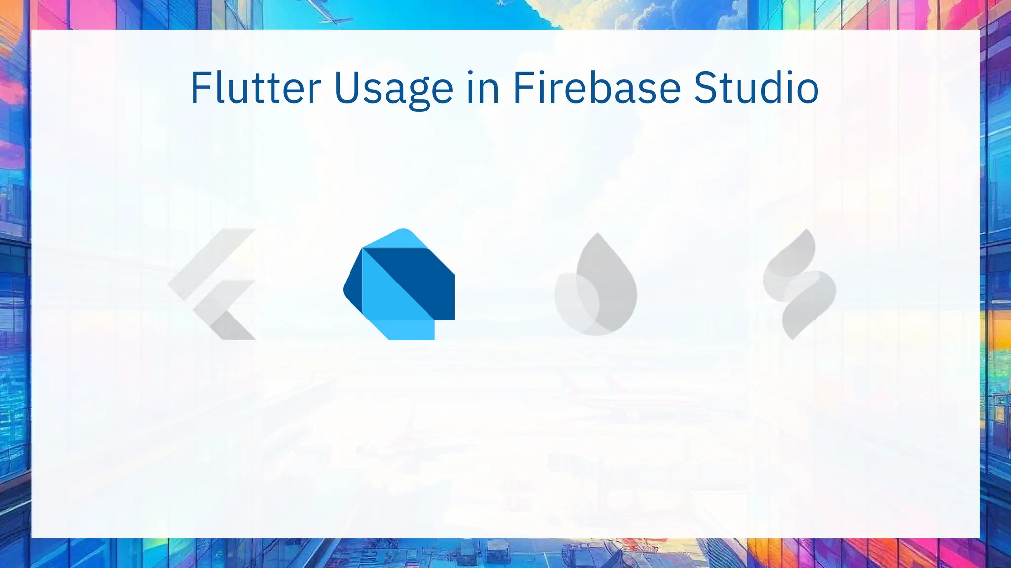 Flutter Usage in Firebase Studio
 