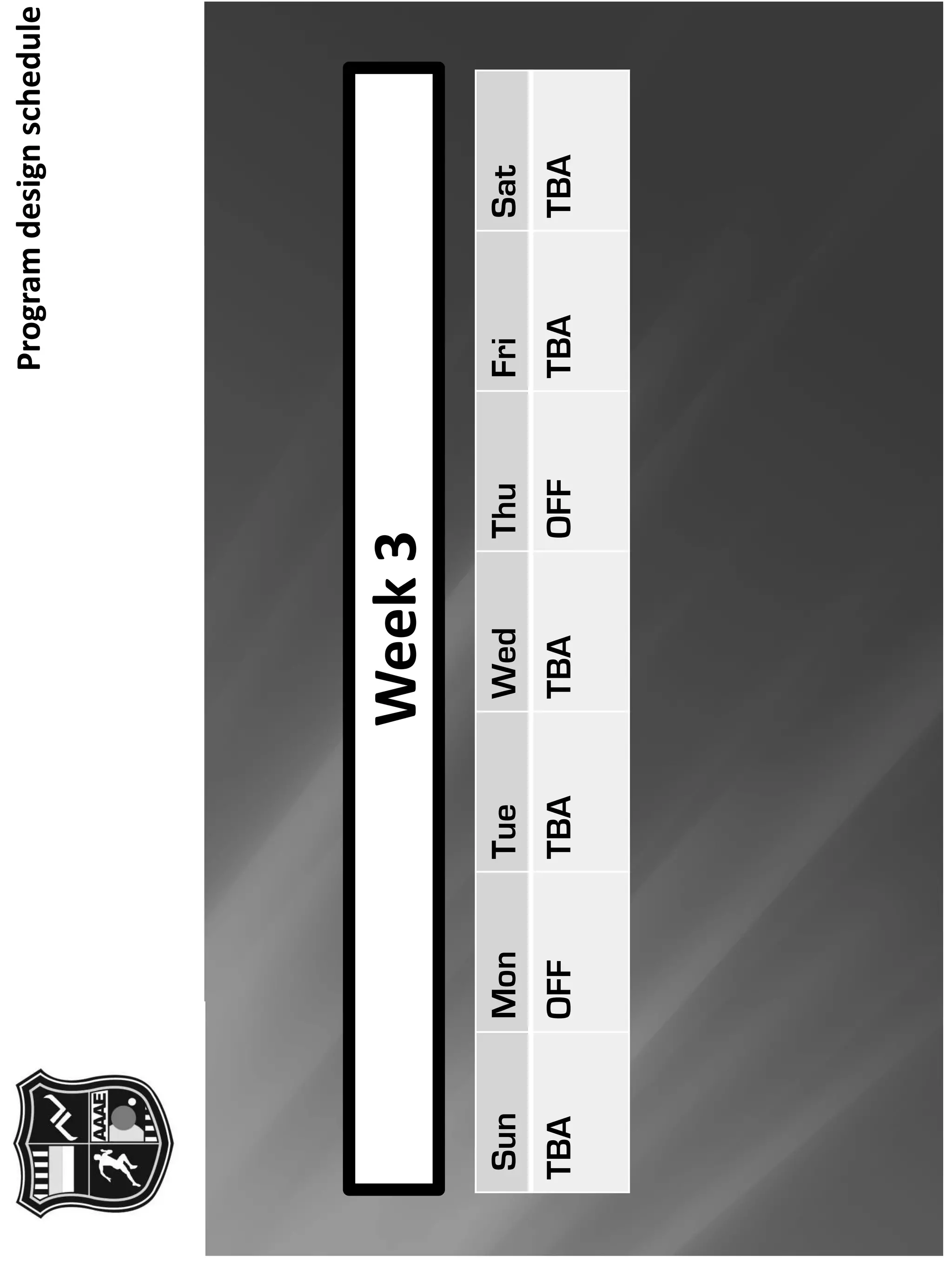SunMonTueWedThuFriSat
TBAOFFTBATBAOFFTBATBA
Week3
Programdesignschedule
 