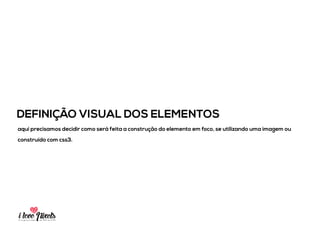 PIXELSIA LONGA JORNADA DO PSD TO HTML
SEPARAÇÃO DOS ELEMENTOS
deﬁnido os blocos e suas respectivas sections, chegou a hora de visualizarmos cada
elemento individualmente como tag buscando uma melhor semântica para iniciarmos a
conversão do layout.
 