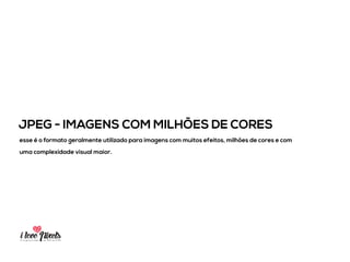 PIXELSIA LONGA JORNADA DO PSD TO HTML
SVG - VETORES ESCALÁVEIS
vem ganhado bastante destaque atualmente pelo fato de suportarem grandes resoluções
sem distorções, por se tratar de vetor geralmente é utilizado em logotipos e ícones nos
projetos. São extremamente leves e customizáveis.
 