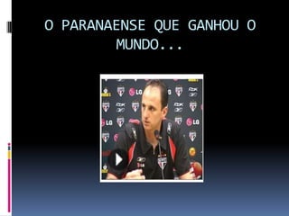 O PARANAENSE QUE GANHOU O MUNDO...