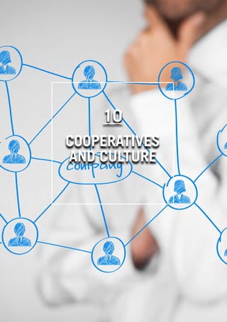 Caribbean Cooperative Management Training Programmes
48
10
COOPERATIVES
AND CULTURE
 