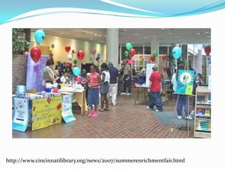 http://www.cincinnatilibrary.org/news/2007/summerenrichmentfair.html