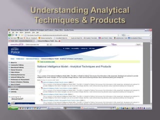 The Analytical Divide“Crime Analysis” focus“Intelligence Analysis” focusCrime incident analysis911 calls analysisStatistical analysisGeographic analysisMO analysisLocal focusAssociate analysisFinancial analysisCommunications analysisCommodities analysisThreat analysisState and federal focusWe need integration and collaboration for improved situational awareness…