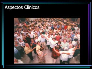 Aspectos Clínicos
 