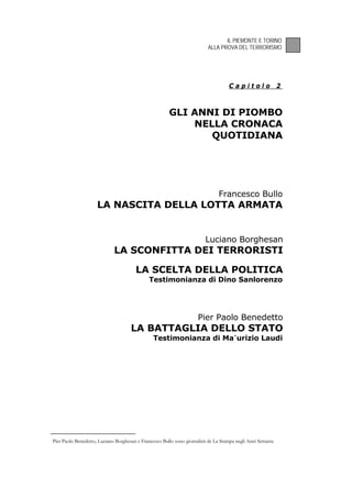 piazza della Loggia a Brescia 28 maggio 1974; treno Italicus 4 agosto
1974 - opera di frange estremiste del neofascismo, a...