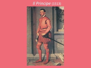 Il Principe (1513)
 