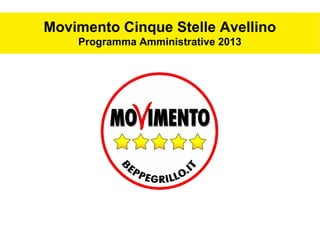 Movimento Cinque Stelle Avellino
Programma Amministrative 2013
 
